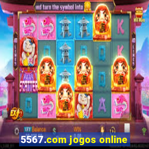 5567.com jogos online