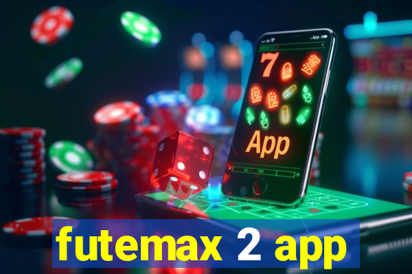 futemax 2 app