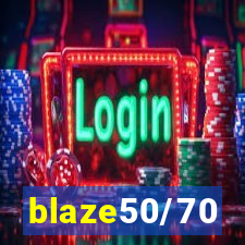 blaze50/70