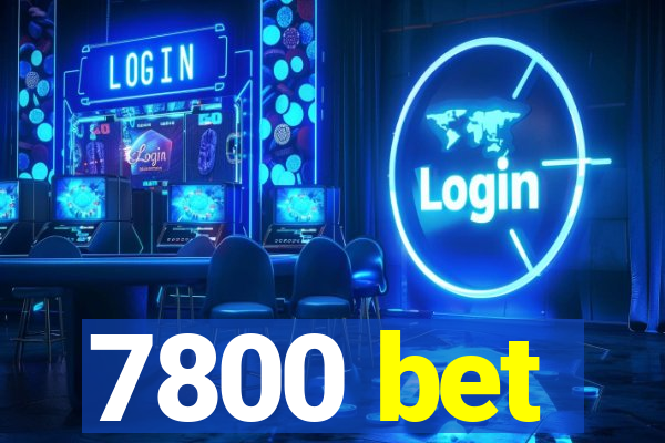 7800 bet