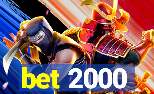 bet 2000