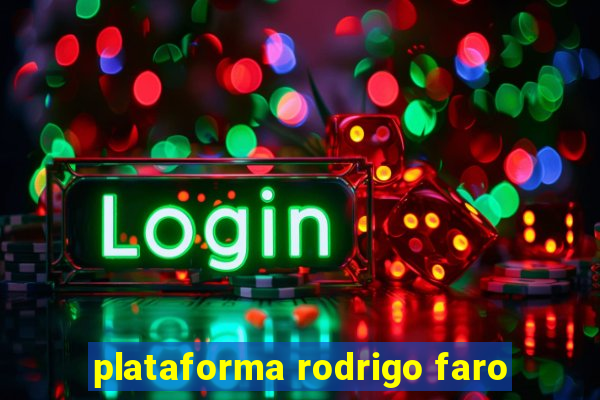 plataforma rodrigo faro