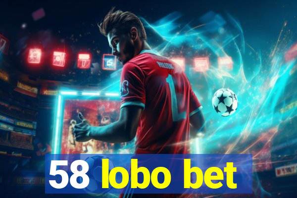 58 lobo bet