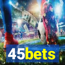 45bets