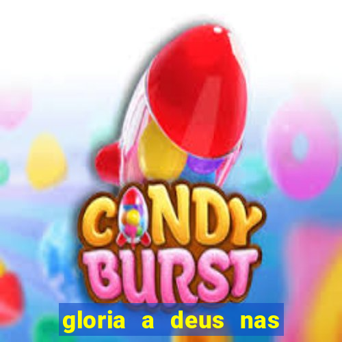 gloria a deus nas alturas cifra