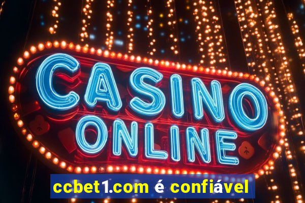 ccbet1.com é confiável