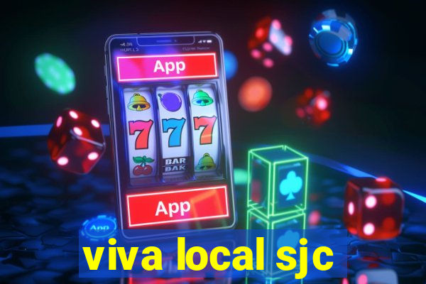 viva local sjc