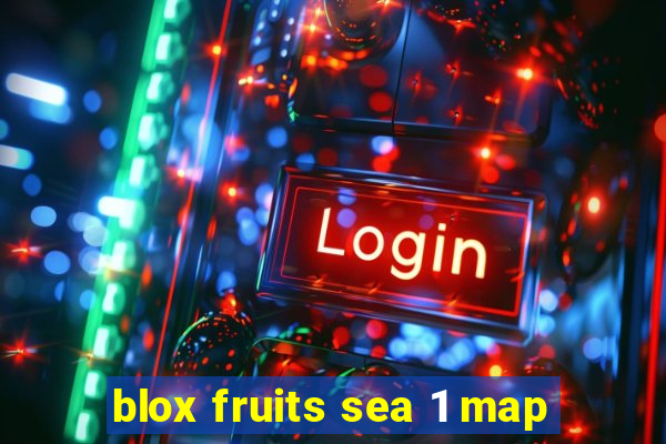 blox fruits sea 1 map