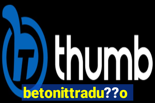 betonittradu??o