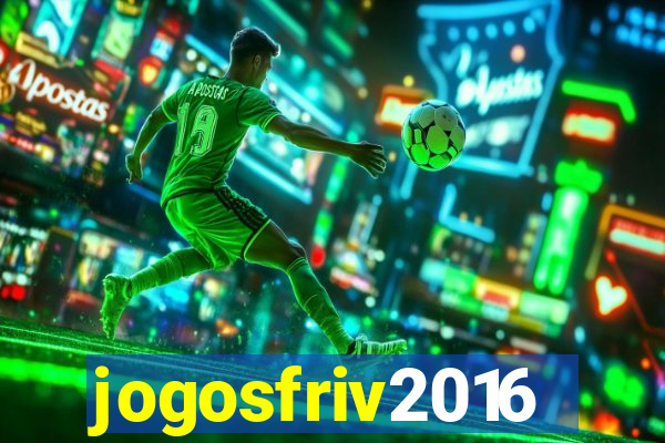 jogosfriv2016