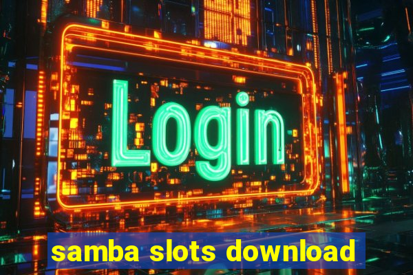 samba slots download