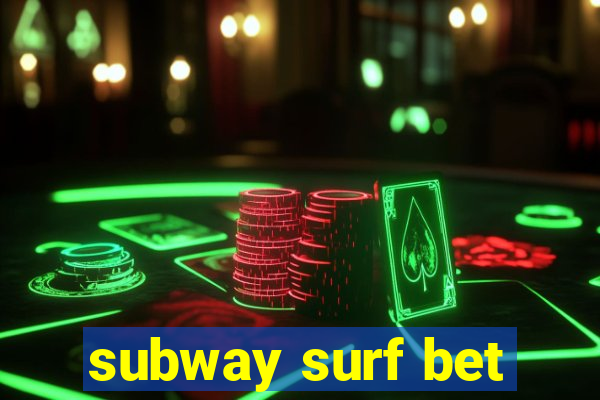 subway surf bet