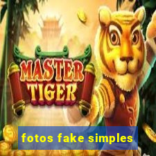 fotos fake simples