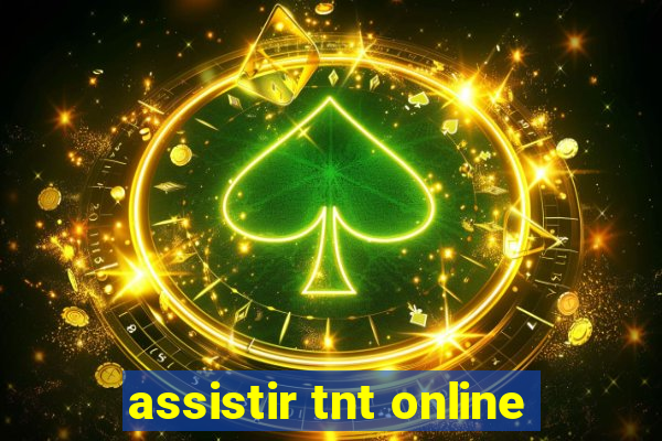 assistir tnt online