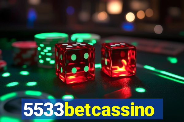 5533betcassino