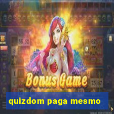 quizdom paga mesmo