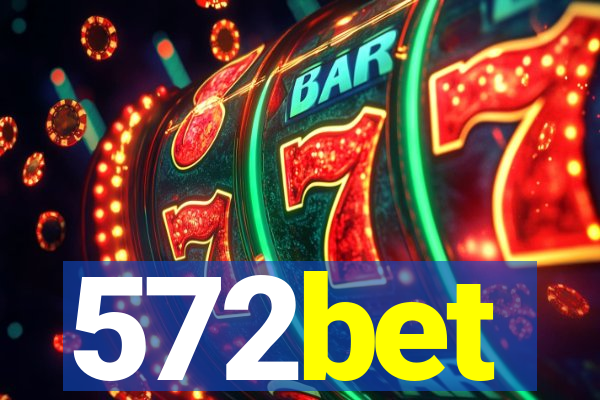 572bet