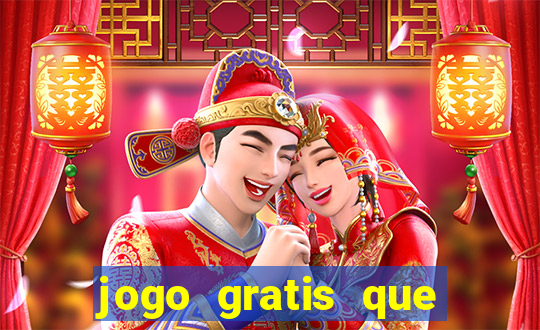 jogo gratis que ganha dinheiro