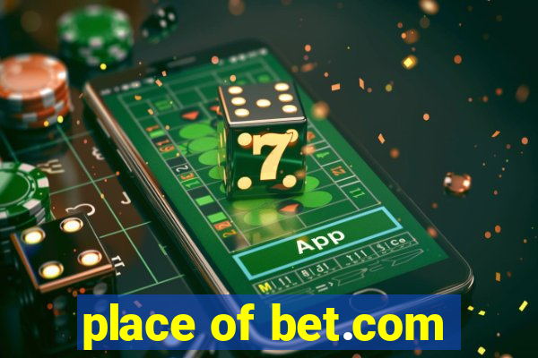 place of bet.com