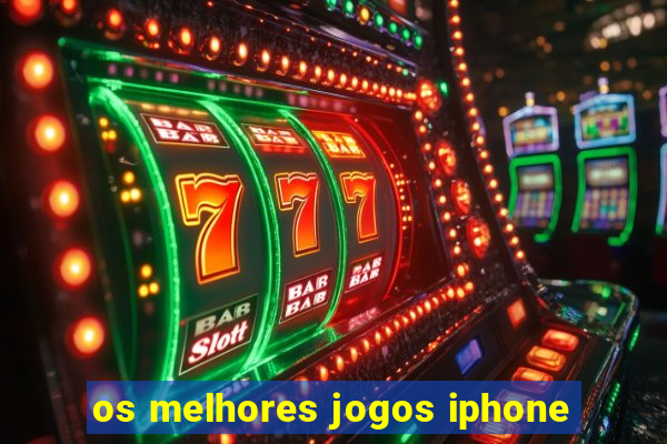 os melhores jogos iphone