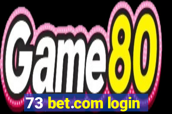 73 bet.com login