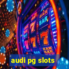 audi pg slots