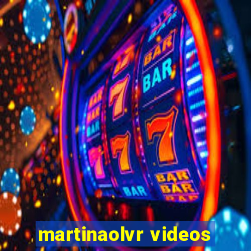 martinaolvr videos