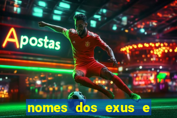 nomes dos exus e seus significados