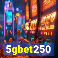 5gbet250