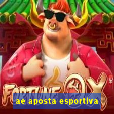 ae aposta esportiva