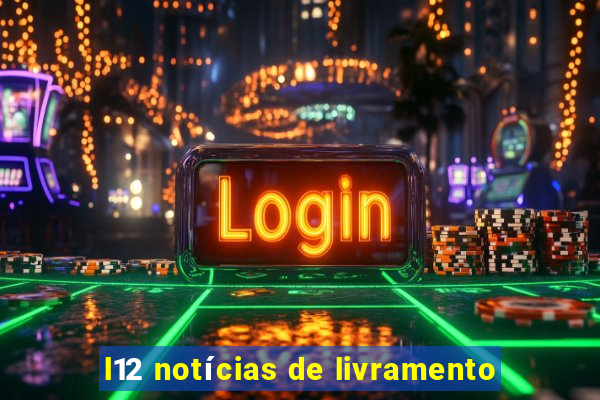 l12 notícias de livramento