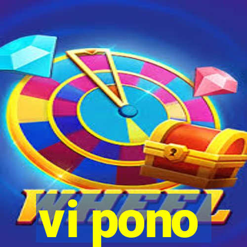 vi pono