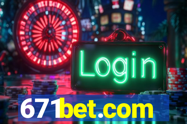 671bet.com