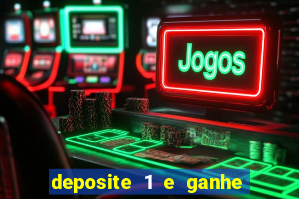 deposite 1 e ganhe 10 vai de bet