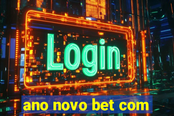 ano novo bet com