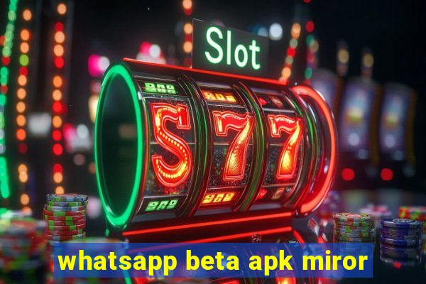 whatsapp beta apk miror