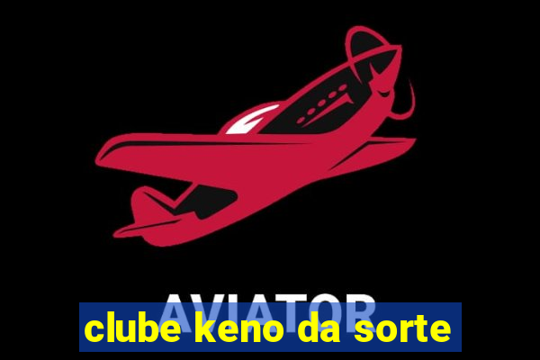 clube keno da sorte