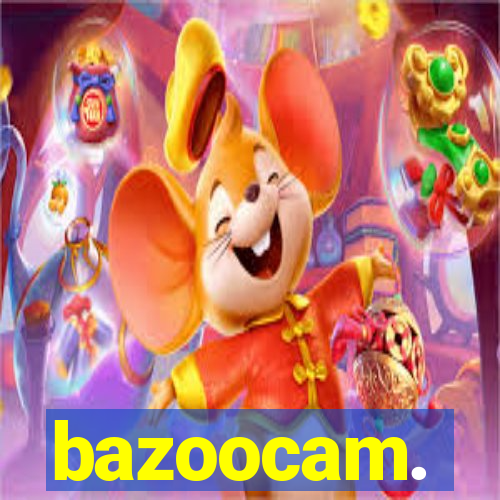 bazoocam.