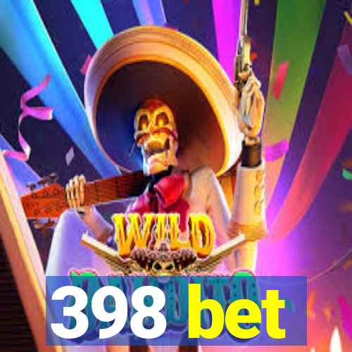 398 bet