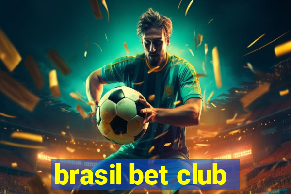 brasil bet club