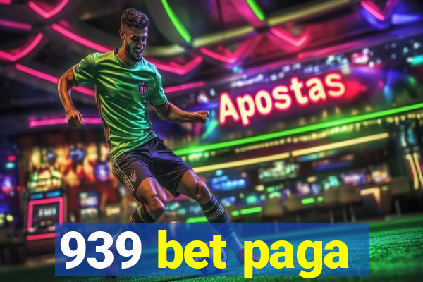 939 bet paga