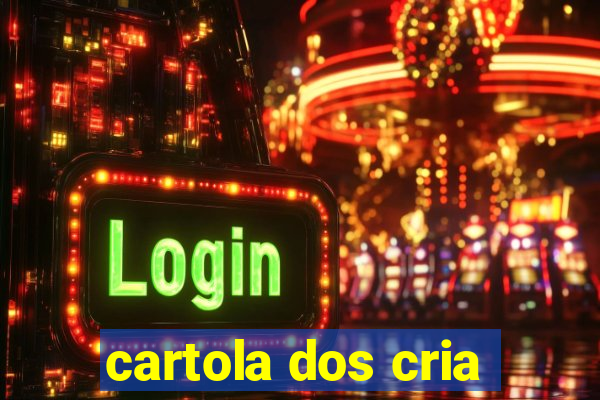 cartola dos cria