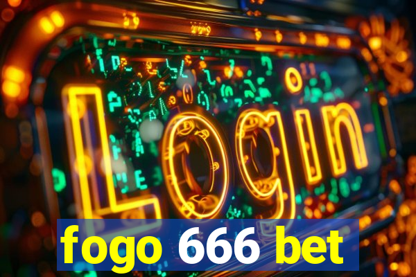 fogo 666 bet