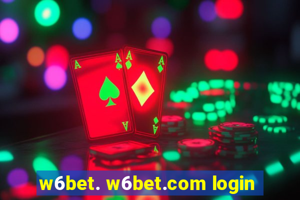 w6bet. w6bet.com login