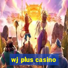 wj plus casino