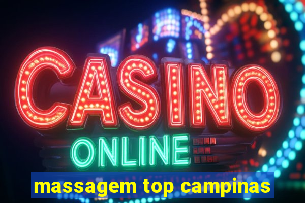 massagem top campinas