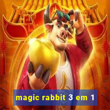 magic rabbit 3 em 1