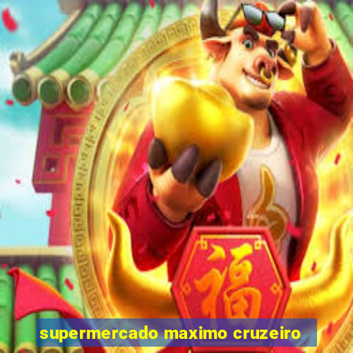 supermercado maximo cruzeiro