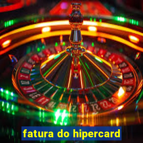 fatura do hipercard