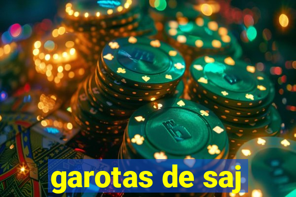 garotas de saj